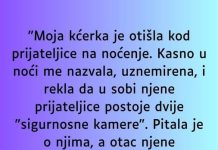 “Moja kćerka je otišla kod prijateljice na noćenje…”