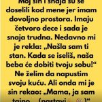 Sin i snaha su se doselili u moju kucu, jer imam mnogo prostora, a sada mi je snaha rekla da mi je nasla sobu da iznajme mi…”