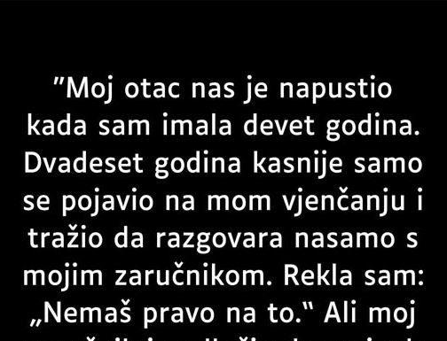 “Moj otac nas je napustio kada sam imao devet godina…”