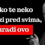 Kad te neko napadne, izgovori ovu rečenicu i pretvorit ćeš se u stijenu koju niko ne može srušiti