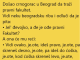 VIC DANA !! CRNOGGORAC U BEOGRADU