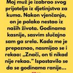 Moj muž je izabrao svog prijatelja iz djetinjstva za kuma…